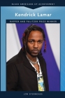 Kendrick Lamar: Rapper and Pulitzer Prize Winner By Jon Sterngass Cover Image
