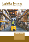 Logistics Systems: Interdisciplinary and Multimodal Analysis Cover Image