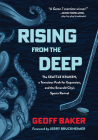 Rising From the Deep: The Seattle Kraken, a Tenacious Push for Expansion, and the Emerald City's Sports Revival By Geoff Baker Cover Image