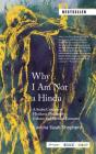 Why I Am Not a Hindu: A Sudra Critique of Hindutva Philosophy, Culture and Political Economy Cover Image