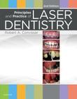 Principles and Practice of Laser Dentistry By Robert A. Convissar Cover Image
