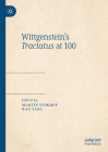 Wittgenstein's Tractatus at 100 By Martin Stokhof (Editor), Hao Tang (Editor) Cover Image