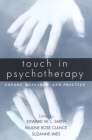 Touch in Psychotherapy: Theory, Research, and Practice By Edward W. L. Smith, PhD (Editor), Pauline Rose Clance (Editor), Suzanne Imes (Editor) Cover Image