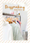 Dressmaking Notes By Charles David &. Cover Image