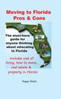 Moving to Florida - Pros & Cons: Relocating to Florida, Cost of Living in Florida, How to Move to Florida, Florida Real Estate & Property in Florida By Dagny Wasil Cover Image