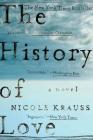 The History of Love: A Novel By Nicole Krauss Cover Image