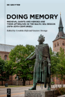 Doing Memory: Medieval Saints and Heroes and Their Afterlives in the Baltic Sea Region (19th-20th Centuries) Cover Image