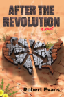 After the Revolution By Robert Evans Cover Image