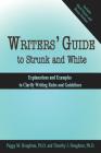 Writers' Guide to Strunk and White By Timothy J. Houghton, Michele M. Pratt (Editor), Peggy M. Houghton Cover Image