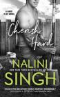 Cherish Hard (Hard Play #1) By Nalini Singh Cover Image
