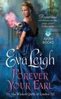 Forever Your Earl: The Wicked Quills of London By Eva Leigh Cover Image