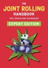 The Joint Rolling Handbook: Expert Edition By Bobcat Press Cover Image