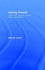 Gaining Ground?: Rights and Property in South African Land Reform By Deborah James Cover Image