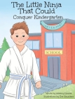 The Little Ninja That Could: Conquer Kindergarten By Mallory Howell, Zoe Saunders (Illustrator) Cover Image