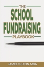 The School Fundraising Playbook Cover Image