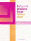 The Successful Occupational Therapy Fieldwork Student Cover Image