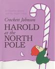 Harold at the North Pole: A Christmas Holiday Book for Kids By Crockett Johnson, Crockett Johnson (Illustrator) Cover Image