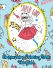 Empowering Coloring Book for Girls: 30 Inspirational Coloring pages to boost girl confidence Positive Affirmations Coloring Book for Kids Coloring Boo By Penciol Press Cover Image
