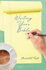 Writing Your Bible By Michael W. Temple Cover Image