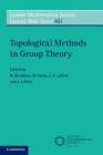 Topological Methods in Group Theory (London Mathematical Society Lecture Note #451) Cover Image