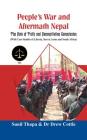 People's War and Aftermath Nepal: The Role of Truthand Reconcialation Commission (With Case Studies of Liberia, Sierra Leone and South Africa) By Sunil Thapa Cover Image