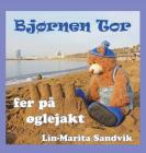 Bjørnen Tor fer på øglejakt: (serie, 7 bøker) By Lin-Marita Sandvik, Lin-Marita Sandvik (Photographer) Cover Image