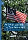 Anti-Humanism in the Counterculture Cover Image