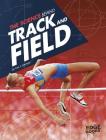 The Science Behind Track and Field (Science of the Summer Olympics) Cover Image