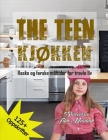 The Teen KjØkken: Raske og ferske måltider for travle liv Cover Image
