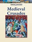 The Medieval Crusades (World History) By Stephen Currie Cover Image