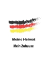 Meine Heimat mein Zuhause: Monatsplaner, Termin-Kalender - Geschenk-Idee für Fussball & Deutschland Fans - A5 - 120 Seiten By D. Wolter Cover Image