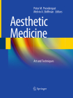 Aesthetic Medicine: Art and Techniques By Peter M. Prendergast (Editor), Melvin a. Shiffman (Editor) Cover Image