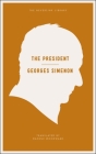 The President (Neversink) By Georges Simenon, Daphne Woodward (Translated by) Cover Image