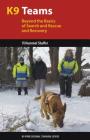 K9 Teams: Beyond the Basics of Search and Rescue and Recovery (K9 Professional Training) Cover Image