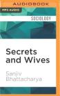 Secrets and Wives: The Hidden World of Mormon Polygamy Cover Image