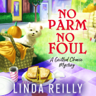 No Parm No Foul By Linda Reilly, Mia Gaskin (Read by) Cover Image