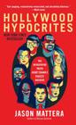 Hollywood Hypocrites By Jason Mattera Cover Image