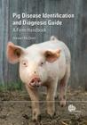 Pig Disease Identification and Diagnosis Guide By Steven McOrist Cover Image