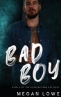 Bad Boy By Megan Lowe Cover Image