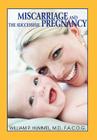 Miscarriage and The Successful Pregnancy: A Woman's Guide to Infertility and Reproductive Loss Cover Image
