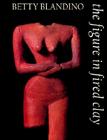 The Figure in Fired Clay Cover Image