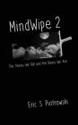 MindWipe 2: The Stories We Tell and the Rivers We Are By Eric S. Piotrowski Cover Image