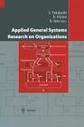 Applied General Systems Research on Organizations By S. Takahashi (Editor), K. Kijima (Editor), R. Sato (Editor) Cover Image