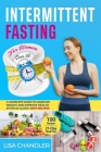 Intermittent Fasting for Women over 50: A Complete Guide to Maintain Weight and Improve Health after 50 Along With Recipes Cover Image