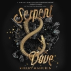 Serpent & Dove By Shelby Mahurin, Holter Graham (Read by), Saskia Maarleveld (Read by) Cover Image