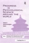 Progress in Psychological Science Around the World. Volume 2: Social and Applied Issues: Proceedings of the 28th International Congress of Psychology Cover Image