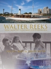 Walter Reeks: Naval Architect, Yachtsman and Entrepreneur Cover Image