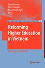 Reforming Higher Education in Vietnam: Challenges and Priorities (Higher Education Dynamics #29) By Grant Harman (Editor), Martin Hayden (Editor), Thanh Nghi Pham (Editor) Cover Image