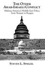 The Other Arab-Israeli Conflict: Making America's Middle East Policy, from Truman to Reagan By Steven L. Spiegel Cover Image