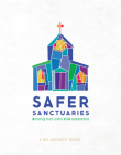 Safer Sanctuaries: Nurturing Trust within Faith Communities By Joy Thornburg Melton (Foreword by), Angela D. Shaffner (Other), Bishop Peggy Johnson (Other) Cover Image
